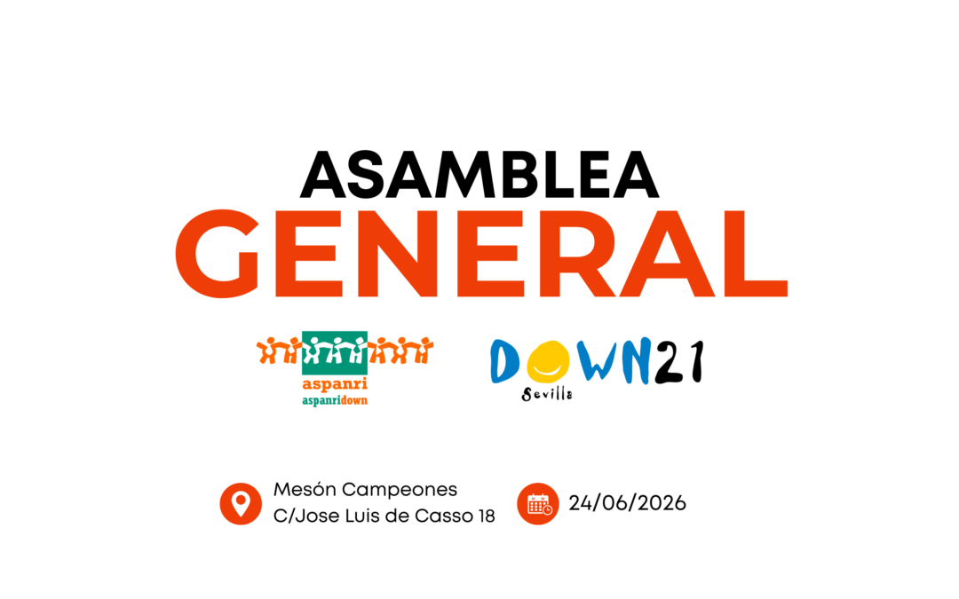 CONVOCATORIA ASAMBLEA GENERAL ORDINARIA ASPANRI ASPANRIDOWN – DOWN21SEVILLA 24 DE JUNIO 2026 